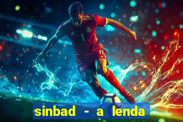 sinbad - a lenda dos sete mares online dublado grátis