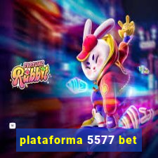 plataforma 5577 bet