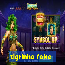 tigrinho fake