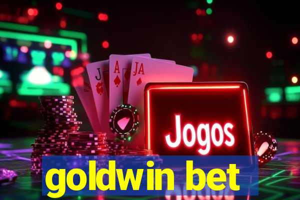 goldwin bet