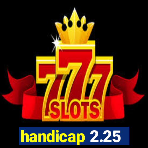 handicap 2.25