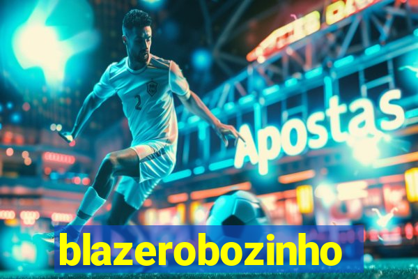 blazerobozinho