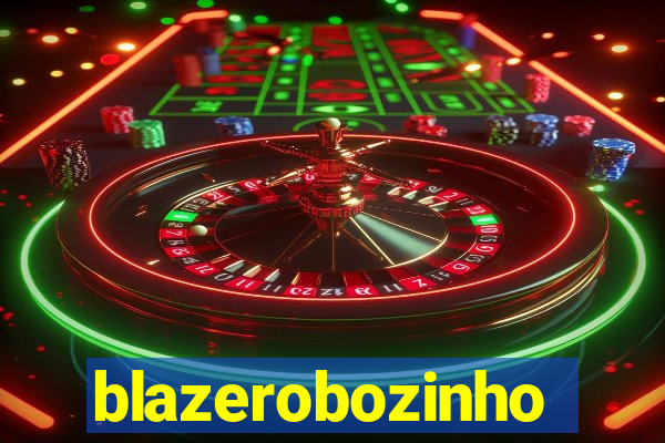 blazerobozinho