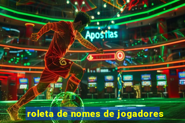 roleta de nomes de jogadores