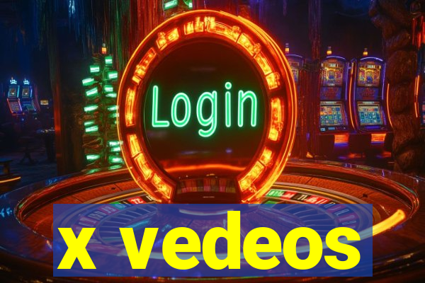 x vedeos