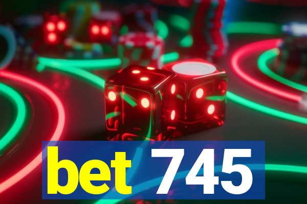 bet 745