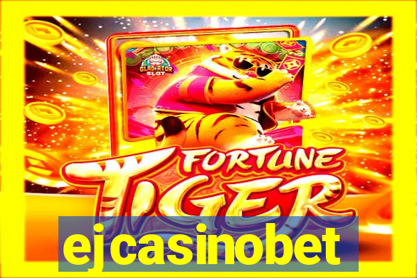 ejcasinobet