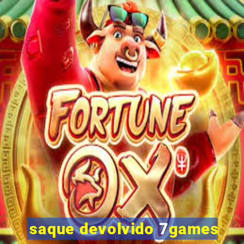 saque devolvido 7games