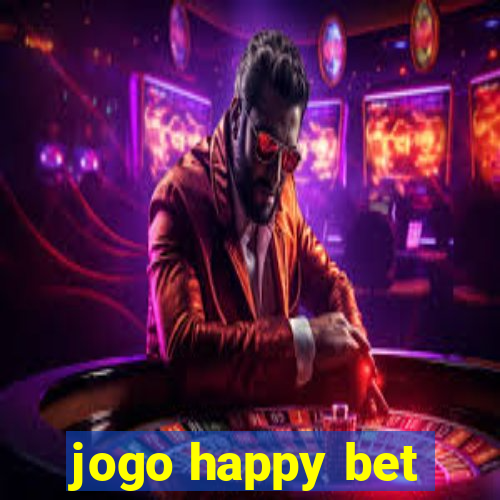 jogo happy bet