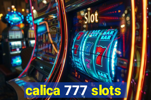 calica 777 slots