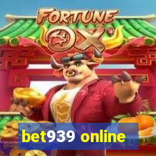 bet939 online