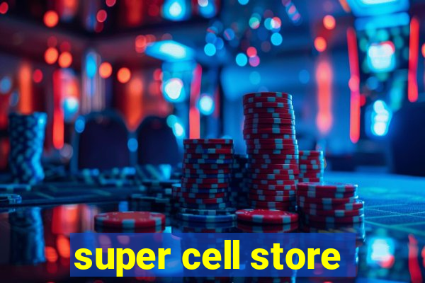 super cell store