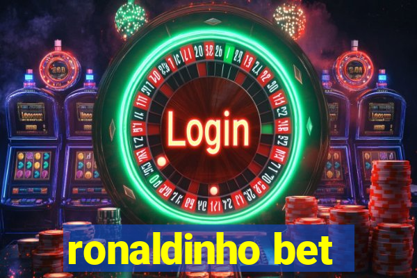 ronaldinho bet