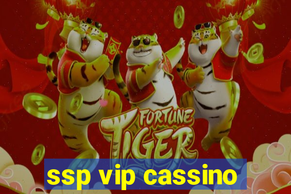 ssp vip cassino