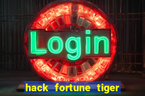 hack fortune tiger grátis download