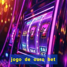 jogo de ouro bet codigo promocional