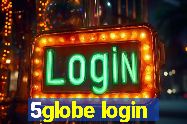 5globe login