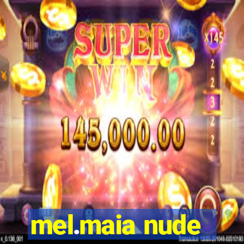 mel.maia nude