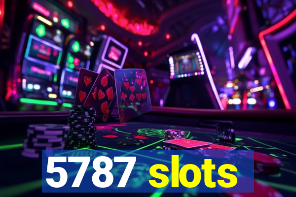 5787 slots