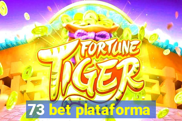 73 bet plataforma