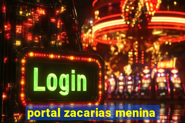 portal zacarias menina