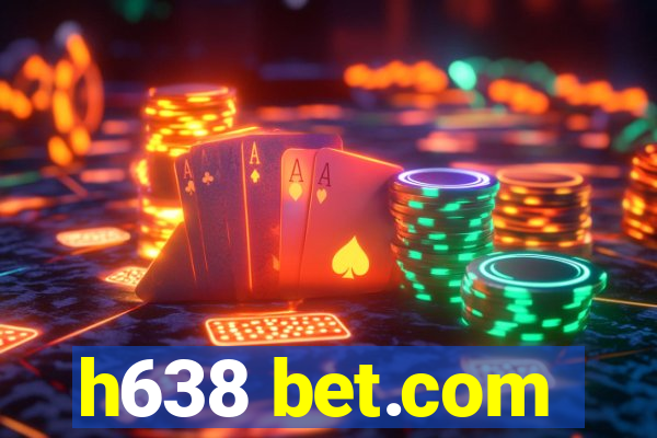 h638 bet.com