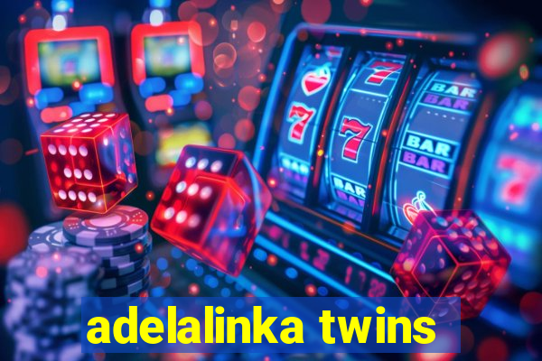 adelalinka twins