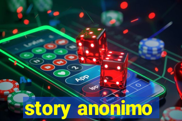 story anonimo