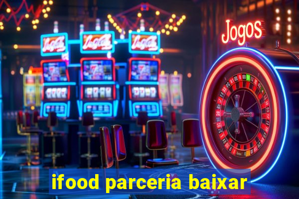 ifood parceria baixar