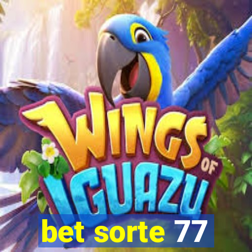 bet sorte 77