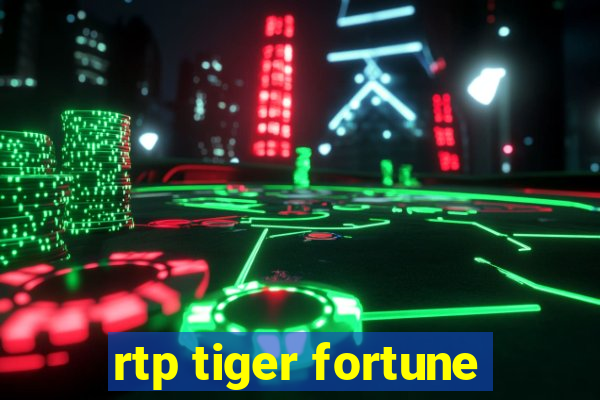 rtp tiger fortune