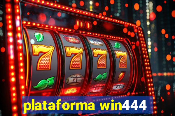 plataforma win444