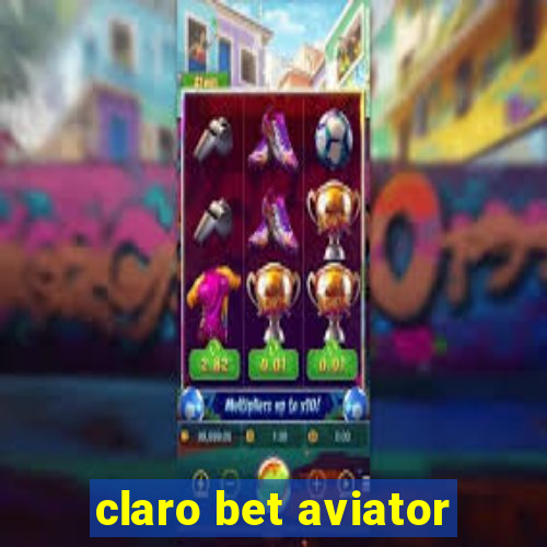 claro bet aviator