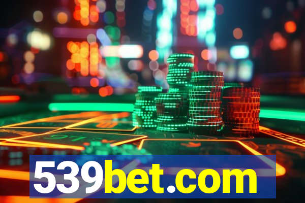 539bet.com