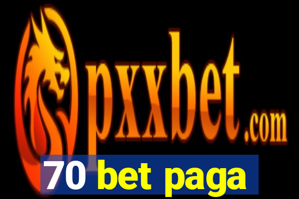 70 bet paga