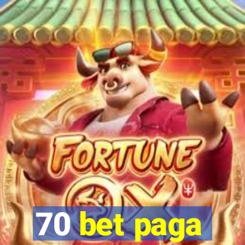 70 bet paga