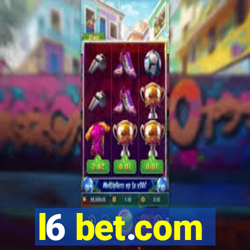 l6 bet.com