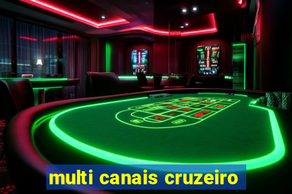 multi canais cruzeiro