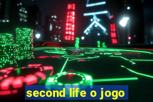 second life o jogo