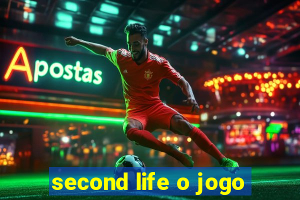 second life o jogo