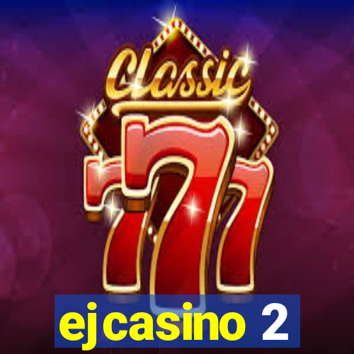 ejcasino 2