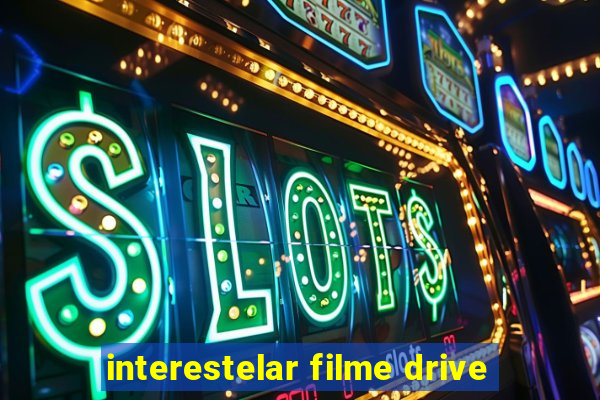 interestelar filme drive