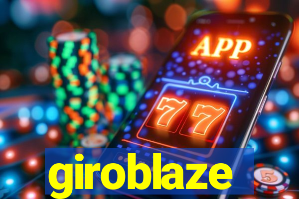 giroblaze