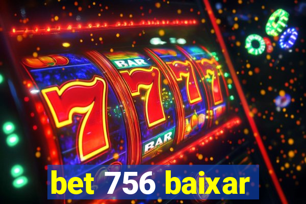 bet 756 baixar