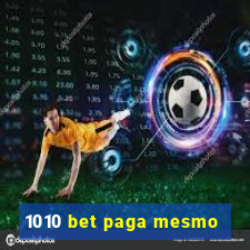 1010 bet paga mesmo