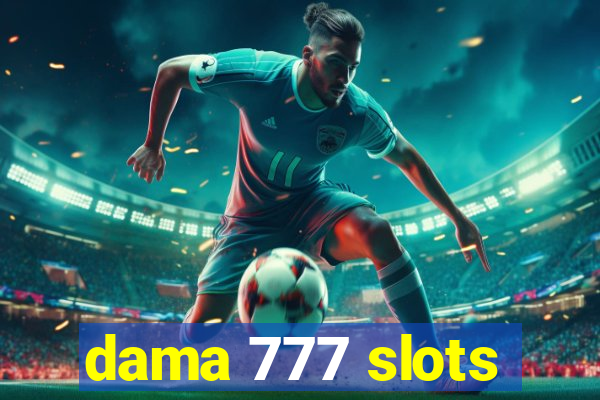 dama 777 slots