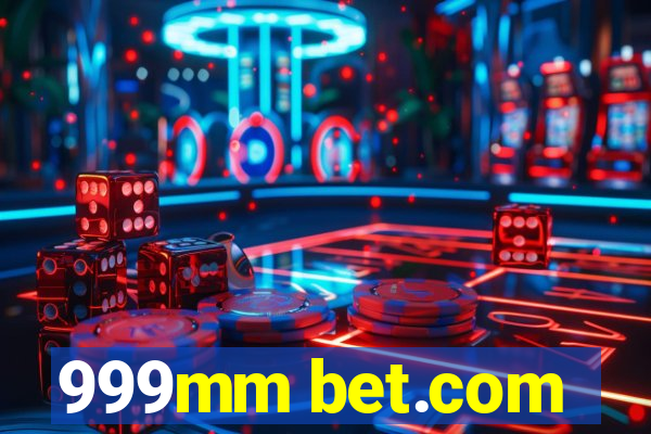 999mm bet.com