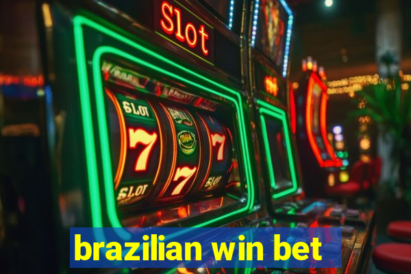 brazilian win bet