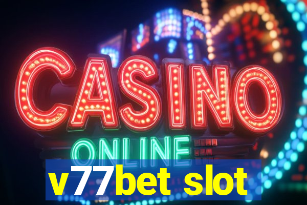 v77bet slot