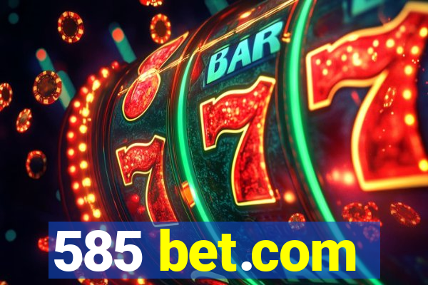 585 bet.com